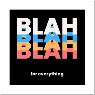 BLAH BLAH BLAH BLAH for everything Posters and Art